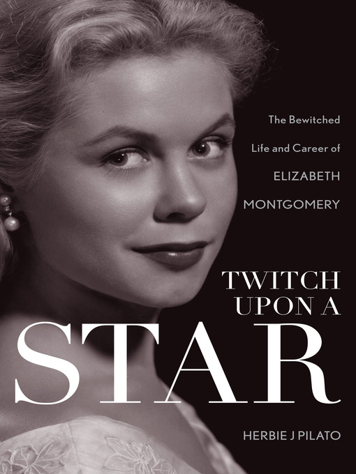 Title details for Twitch Upon a Star by Herbie J Pilato - Available